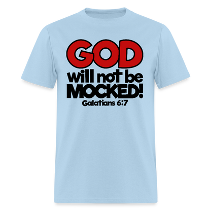 God Will Not Be Mocked - powder blue