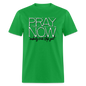 Pray Now - bright green