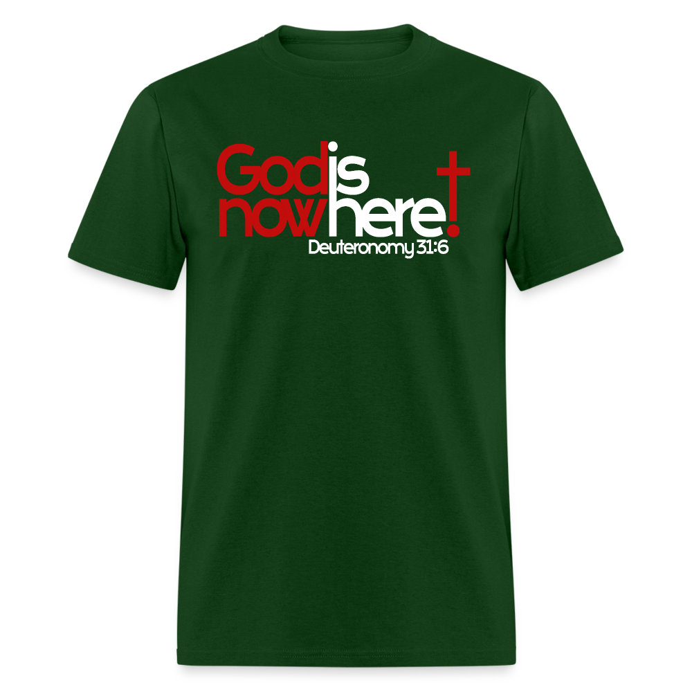 God Is Now Here - forest green