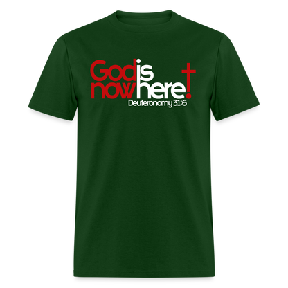 God Is Now Here - forest green