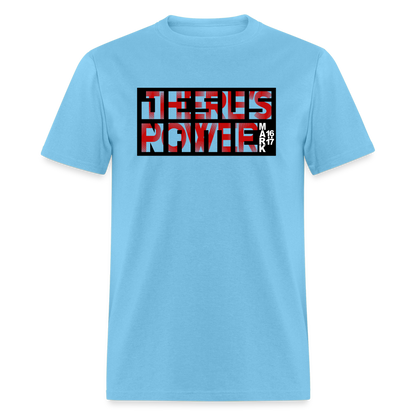 There's Power in Jesus Name - aquatic blue