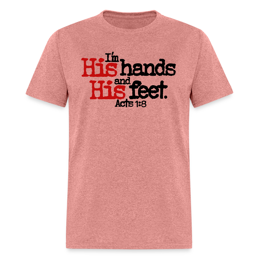 I'm His Hands His Feet - heather mauve