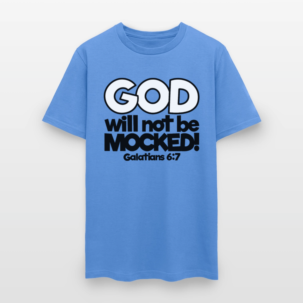 God Will Not Be Mocked - carolina blue