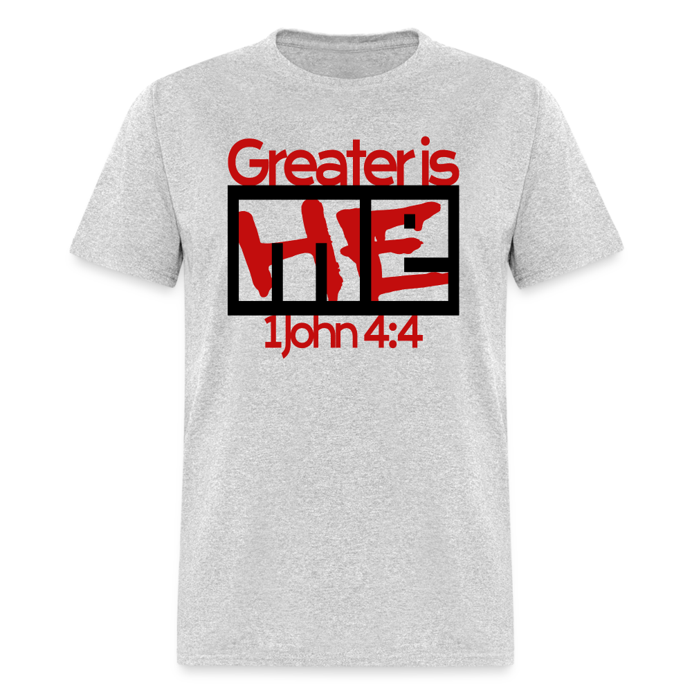 Greater is He in Me - heather gray