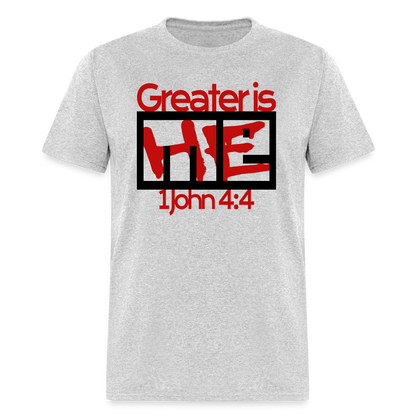 Greater is He in Me - heather gray