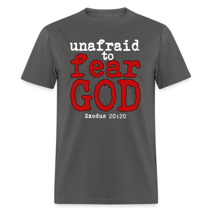 Unafraid to Fear God - charcoal