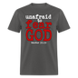 Unafraid to Fear God - charcoal