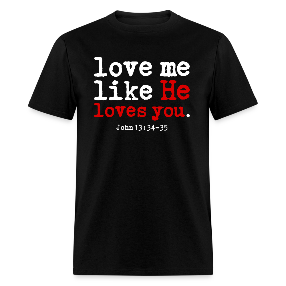 Love Me Like He Loves You - black