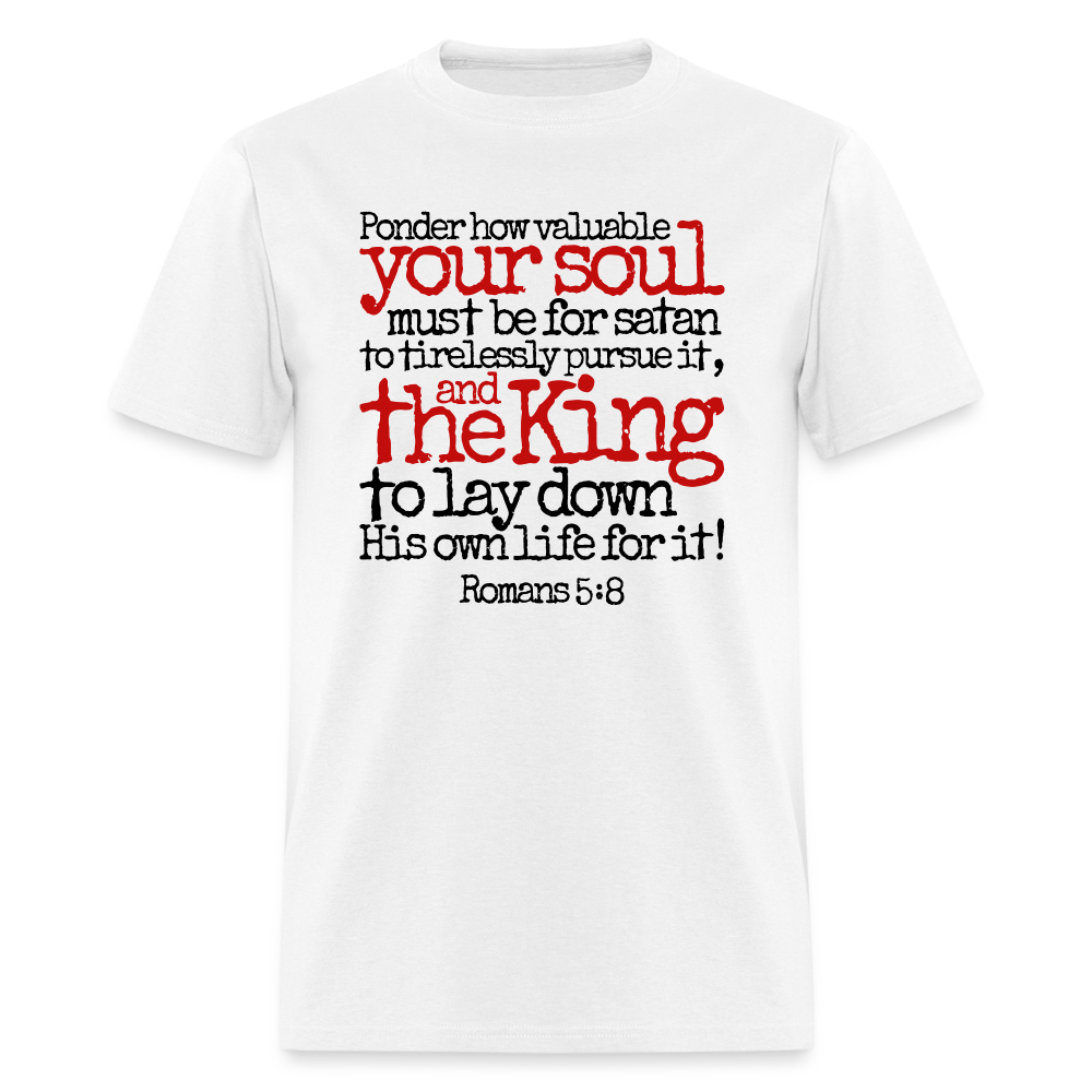 How Valuable Your Soul Must Be - white
