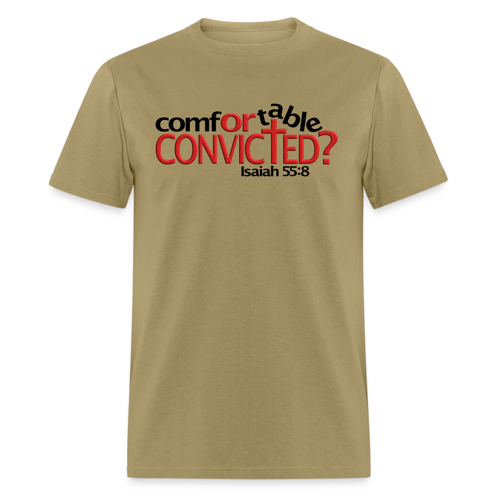 Comfortable Or Convicted - khaki