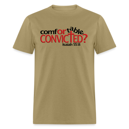 Comfortable Or Convicted - khaki