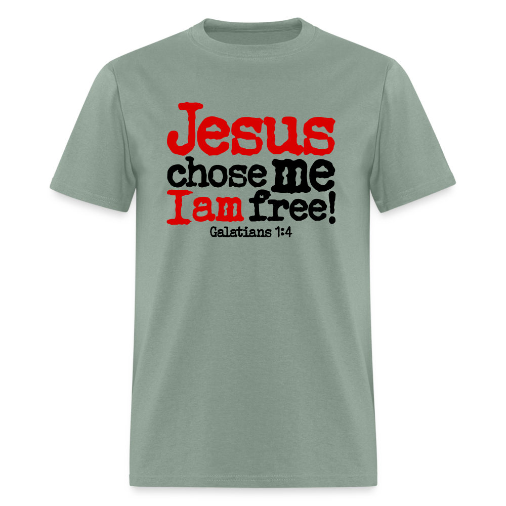 Jesus Chose Me, I Am Free - sage