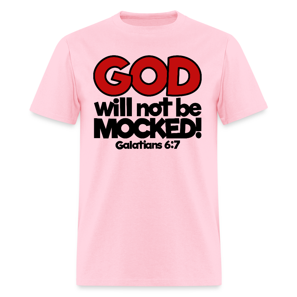 God Will Not Be Mocked - pink
