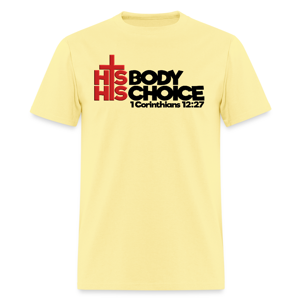 His Body His Choice - cornsilk