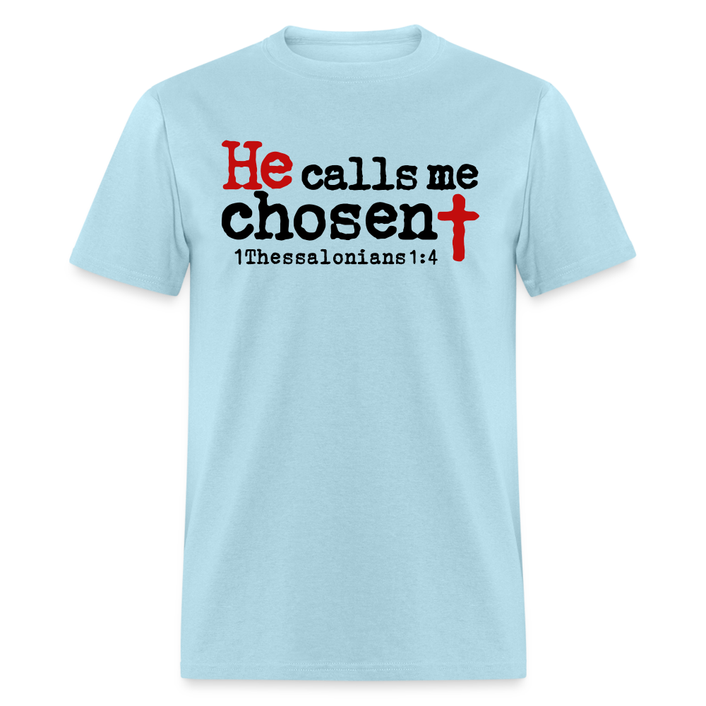 He Calls Me Chosen - powder blue