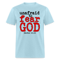 Unafraid to Fear God - powder blue