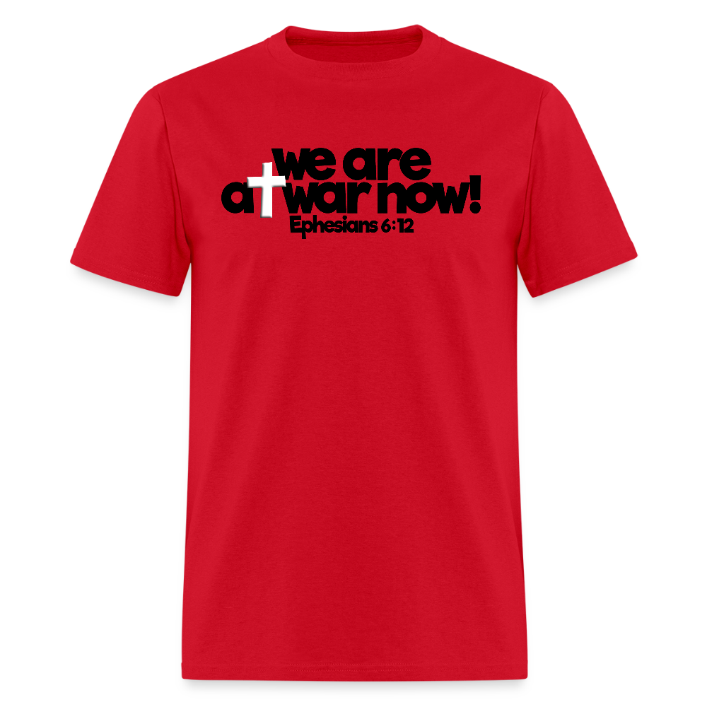 We Are At War Now! - red