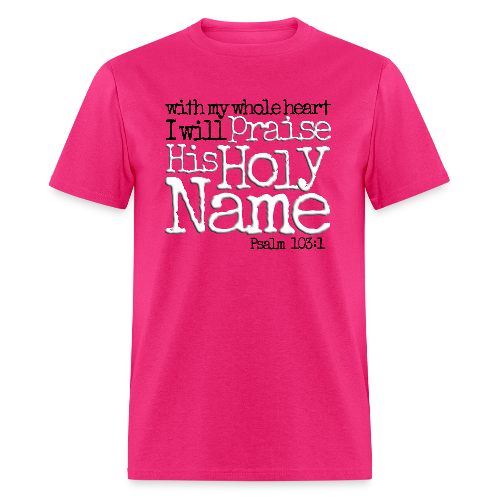 Praise His Holy Name - fuchsia