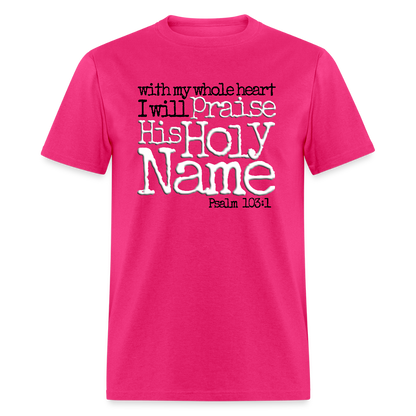 Praise His Holy Name - fuchsia