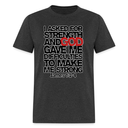 I Asked For Strength - heather black