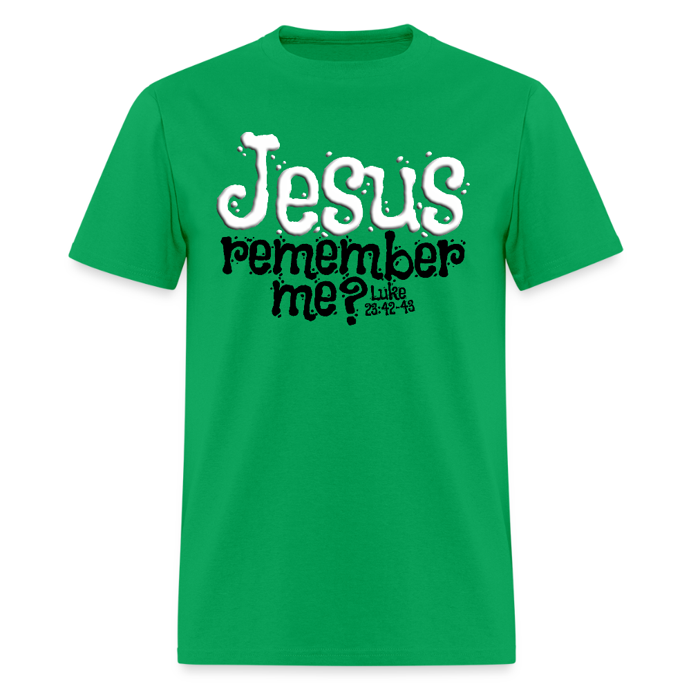 Jesus Remember Me - bright green