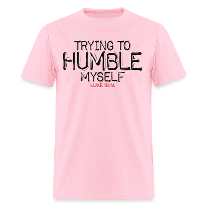 Trying to Humble Myself - pink