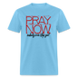 Pray Now - aquatic blue