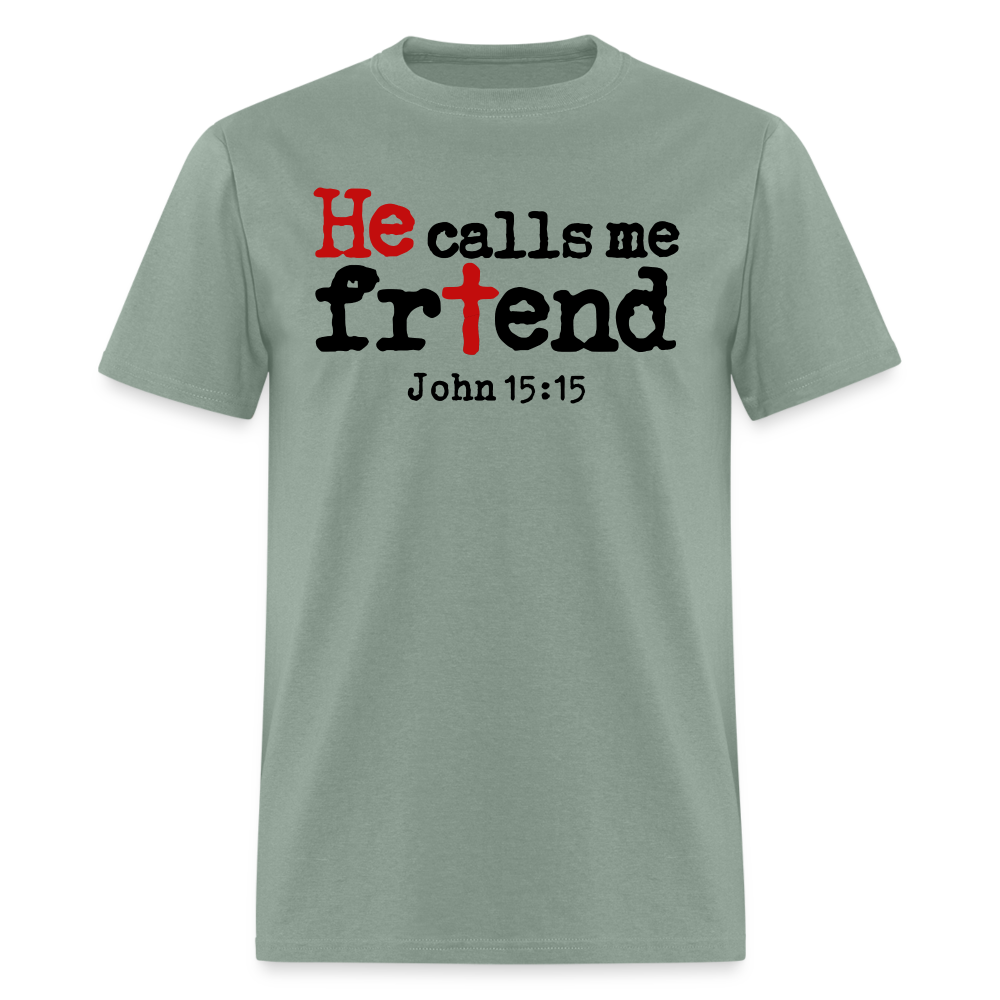 He Calls Me Friend - sage