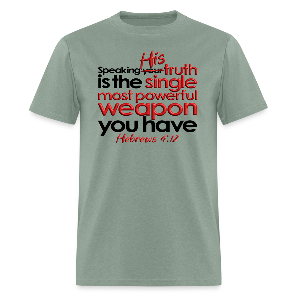 His Truth Single Most Powerful Weapon - sage