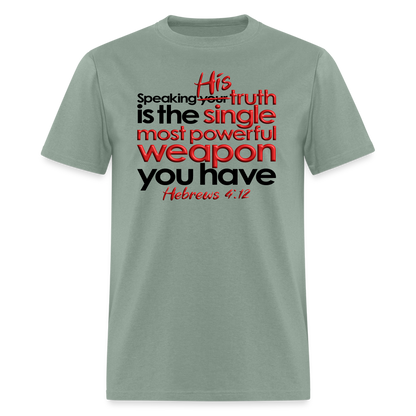 His Truth Single Most Powerful Weapon - sage