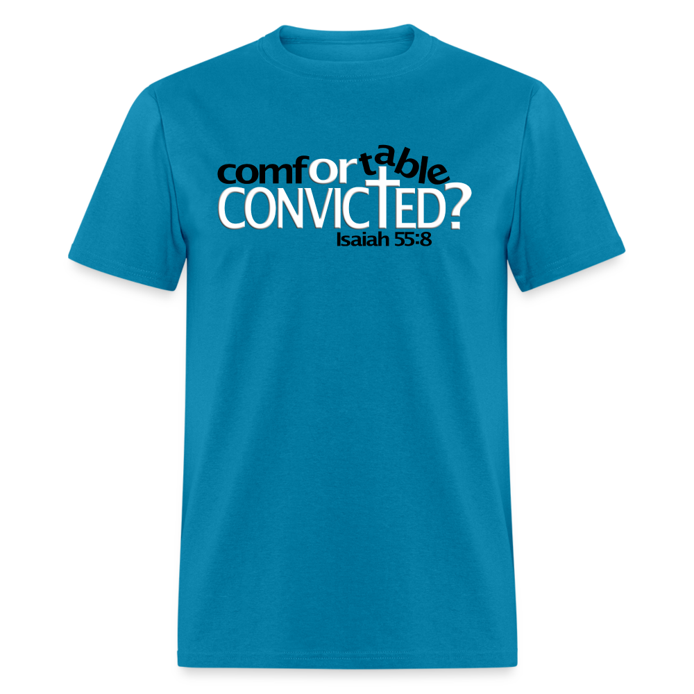 Comfortable Or Convicted - turquoise