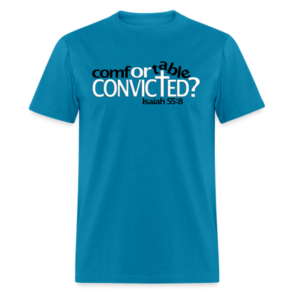 Comfortable Or Convicted - turquoise