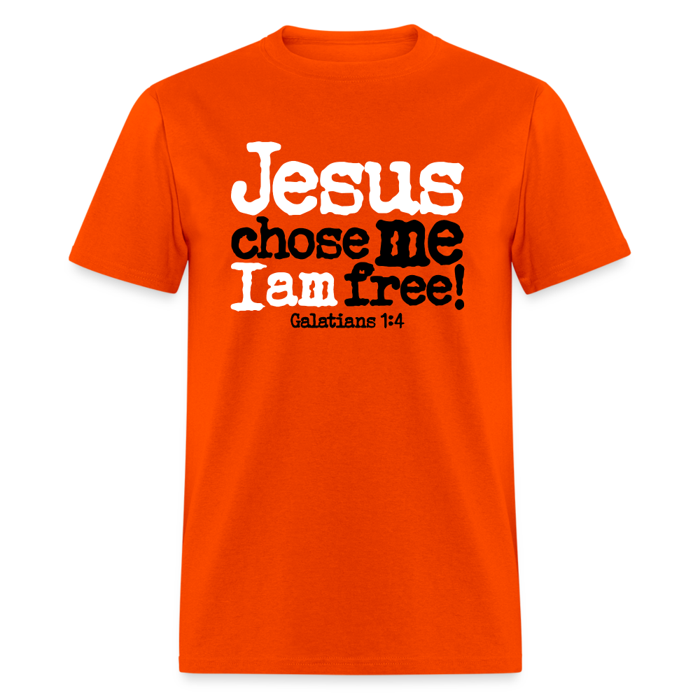Jesus Chose Me, I Am Free - orange