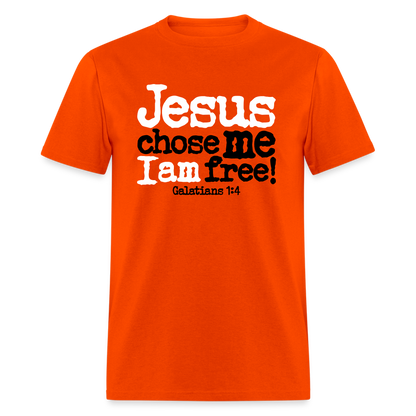 Jesus Chose Me, I Am Free - orange