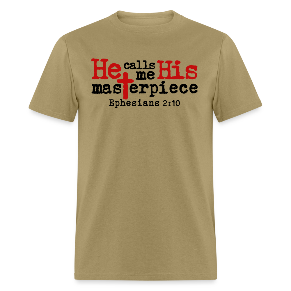 He Calls Me His Masterpiece - khaki