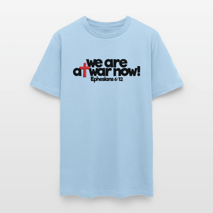 We Are At War Now! - powder blue