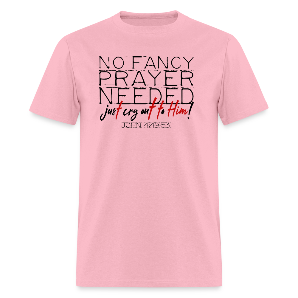 No Fancy Prayer Needed - pink