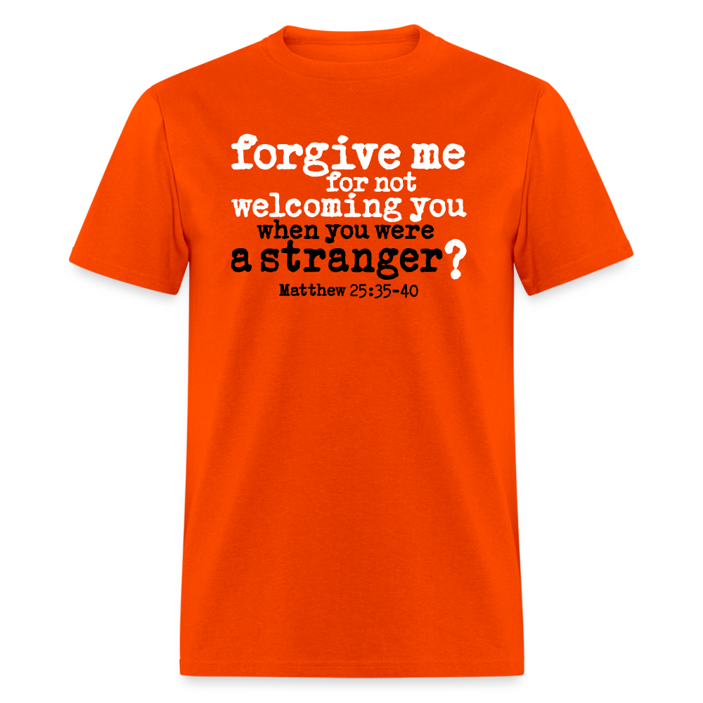 Forgive For Not Welcoming - orange