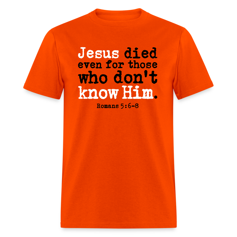Jesus Died Even for Those Who Don't Know Him - orange