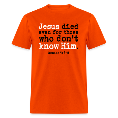 Jesus Died Even for Those Who Don't Know Him - orange