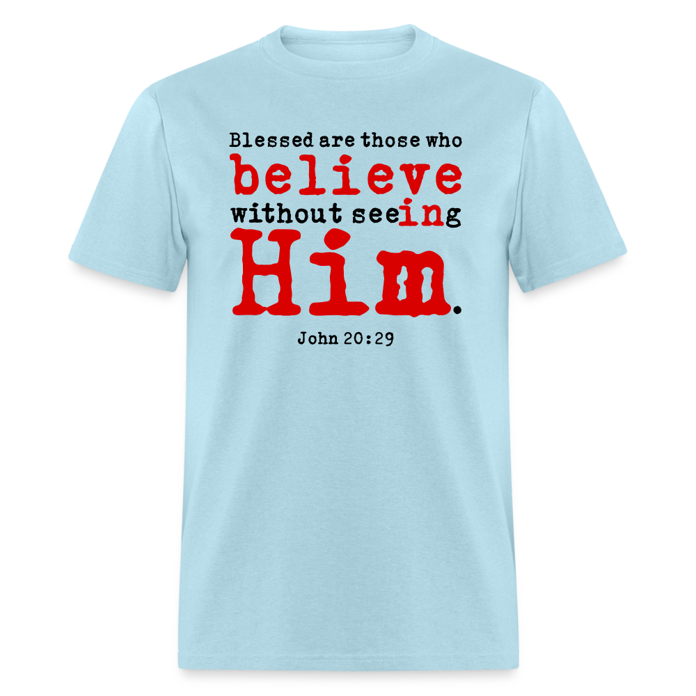 Believe in Him - powder blue