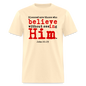 Believe in Him - natural