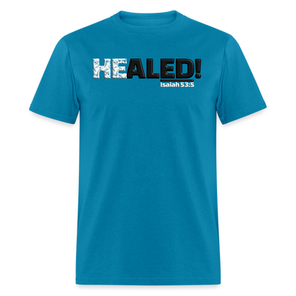 He Healed - turquoise