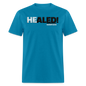 He Healed - turquoise