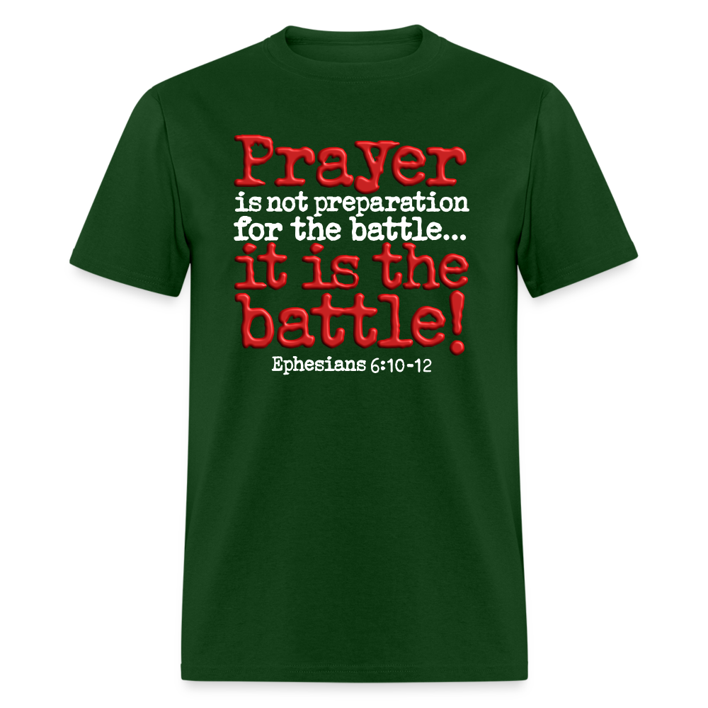 Prayer Is The Battle - forest green