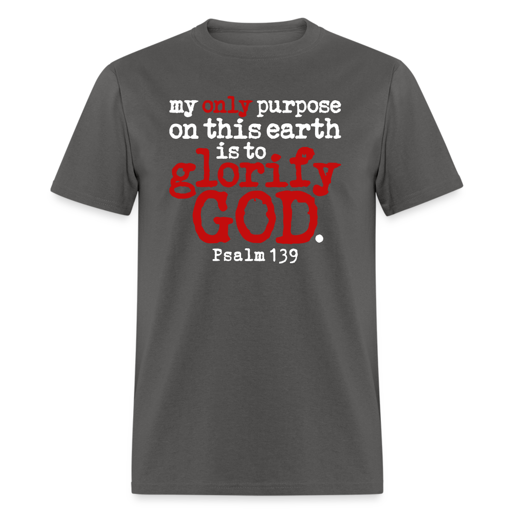 Only Purpose Glorify God - charcoal