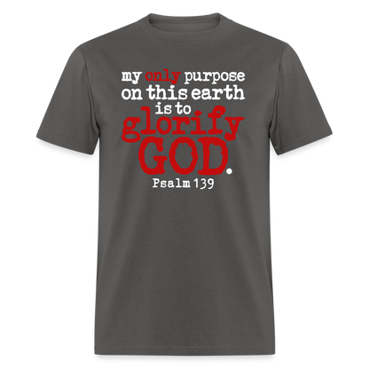 Only Purpose Glorify God - charcoal