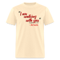 I Am Walking With You - natural