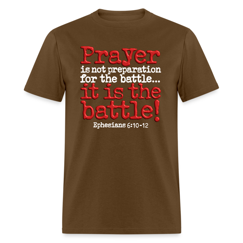 Prayer Is The Battle - brown