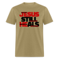 Jesus Still Heals - khaki